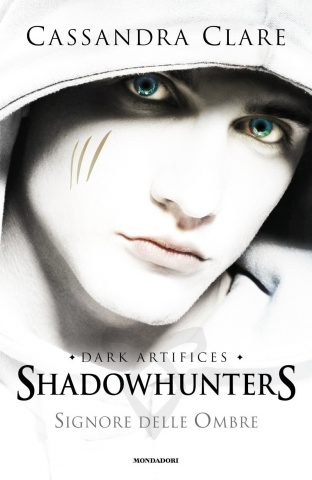 Segnalazione.Shadowhunters  Il signore delle ombre (The dark Artifices) di Cassandra Clare. Disponibile dal 19 settembre.
