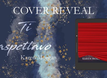 Ti aspettavo di Karen Morgan: Cover reveal