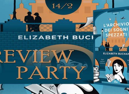 L’archivio dei sogni spezzati di Elizabeth Buchan – Recensione: Review Party